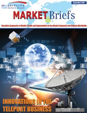MarketBrief Report on Innovations in the Teleport Business